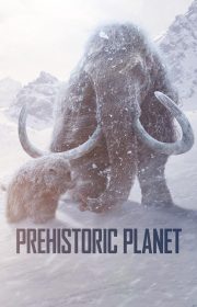 دانلود سریال سیاره ما قبل تاریخ Prehistoric Planet بدون سانسور
