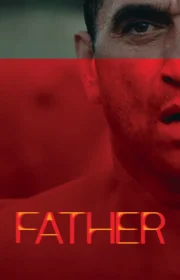 دانلود فیلم Father 2025 بدون سانسور با زیرنویس فارسی چسبیده