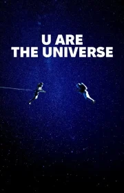 دانلود فیلم تو خود جهانی U Are the Universe 2024 بدون سانسور با زیرنویس فارسی چسبیده