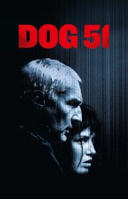 دانلود فیلم Dog 51 2025 بدون سانسور با زیرنویس فارسی چسبیده